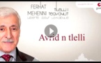 Avrid n tlelli ... un extrait des derniers chants de lutte et d'espoir de Ferhat Mehenni (Vidéo)