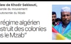 Interview de Khodir Sekkouti, porte-parole du MAM : “Le régime algérien construit des colonies dans le Mzab”