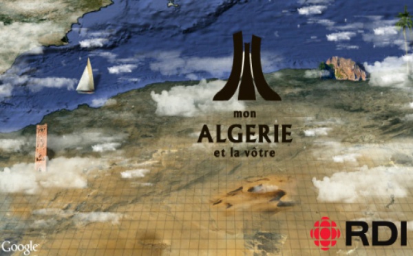 Grand reportage « Mon Algérie... et la vôtre » sur RDI mardi 27 mars à 20H