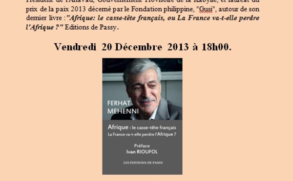 L'association berbère "Taferka" organise une conférence avec Ferhat Mehenni autour de son dernier Essai "Afrique: le casse-tête français, ou La France va-t-elle perdre l'Afrique ?"