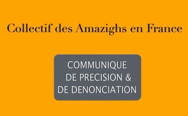 Collectif des Amazighs en France : Communiqué de précision de dénonciation