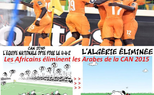 CAN 2015 : les « arabes » éliminés par les « africains »