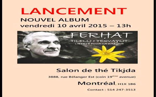 Canada: Lancement du nouvel album de Ferhat Mehenni le vendredi 10 avril à 13 h