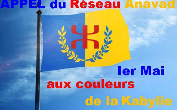 Le Réseau Anavad appelle à un 1er Mai aux couleurs de la Kabylie