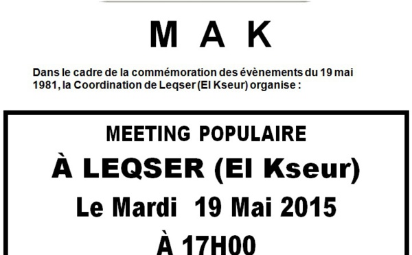 Commémoration des événements de mai 1981: Le MAK anime un meeting populaire le 19 mai  à Leqser (El kseur)