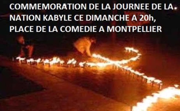 La section Montpellier du Réseau Anavad appelle à célébrer la journée de la nation Kabyle, le 14 juin 2015, à 20h, sur la place de la Comédie