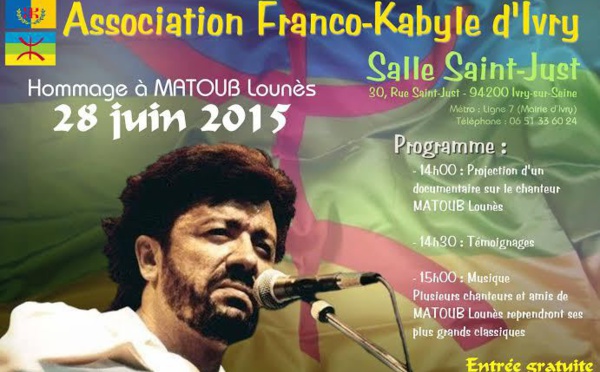 Dimanche 28 juin: L'association Franco-Kabyle d'Ivry sur Seine rend hommage à Matoub Lounès  