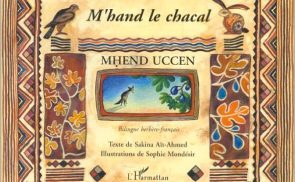 Tamacahut n Mḥend uccen/L'Histoire de M'hend le Chacal. Par Sakina Ait Ahmed