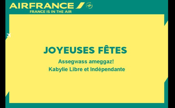 Sur une e-carte de vœux "Air France", une militante kabyle envoie un message clair, net et précis : Aseggwas Ameggaz ! Kabylie Libre et Indépendante