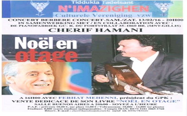 Samedi 13 février à Bruxelles : Vente dédicace de "Noel en otage" avec Ferhat Mehenni &amp; Concert avec Cherif Mamani  