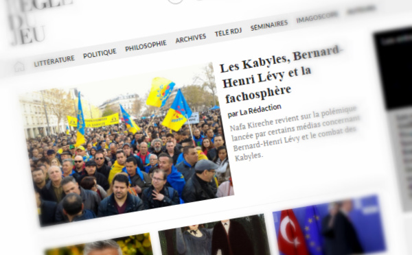 La revue "La Règle du jeu" répond aux algérianistes antikabyles : "Les Kabyles, Bernard-Henri Lévy et la fachosphère"