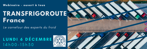 2ème Webinaire Transfrigoroute France "Le carrefour des experts du froid"