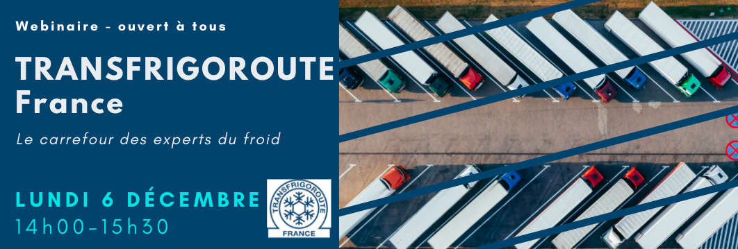 2ème Webinaire Transfrigoroute France "Le carrefour des experts du froid"