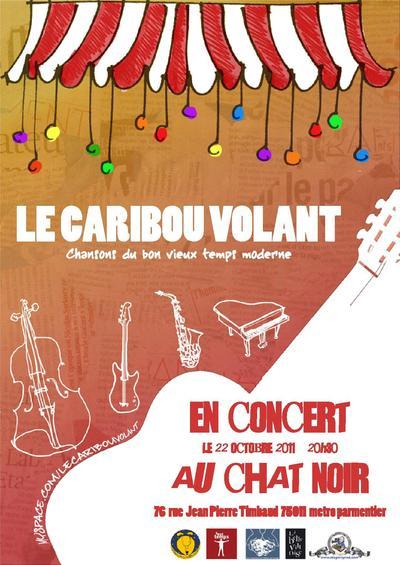 22 octobre 2011 : Le Caribou volant au Chat Noir