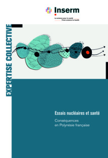 Conséquences sanitaires des Essais nucleaires en Polynésie française - le rapport du Pôle Expertise de l'INSERM le 18 février 2021 - 620 pages - Tarif : 65 € imprimé - Gratuit en PDF en ligne.