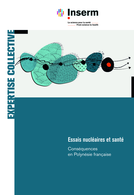 Conséquences sanitaires des Essais nucleaires en Polynésie française - le rapport du Pôle Expertise de l'INSERM le 18 février 2021 - 620 pages - Tarif : 65 € imprimé - Gratuit en PDF en ligne.