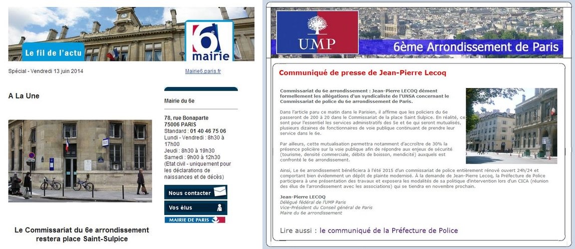 Visuel de gauche - Expéditeur : Mairie du 6e  webmestre6@paris.fr Date: 13 juin 2014 15:13:05 UTC+2 Destinataire : XX@XX Objet : LE FIL DE L'ACTU // Spécial - Vendredi 13 juin 2014  . Visuel de droite : Expéditeur : UMP VIe arrondissement de Paris XX@u-m-p-paris.org  Date : 17 juin 2014 18:56:26 UTC+2 Destinataire : XX@XX Objet : Communiqué de presse de Jean-Pierre Lecoq et de la Préfecture de Police.