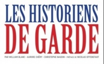 Rencontre avec les trois historiens auteurs du livre "Les historiens de garde" 