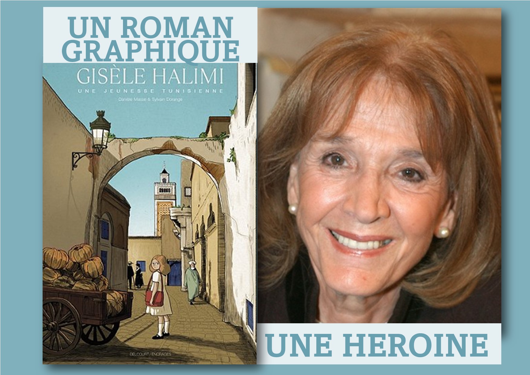 Un roman graphique : G. Halimi, une jeunesse tunisienne - Une héroïne : Gisèle Halimi