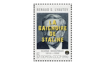 Notes de lecture : "La baignoire de Staline" par Renaud S. Lyautey